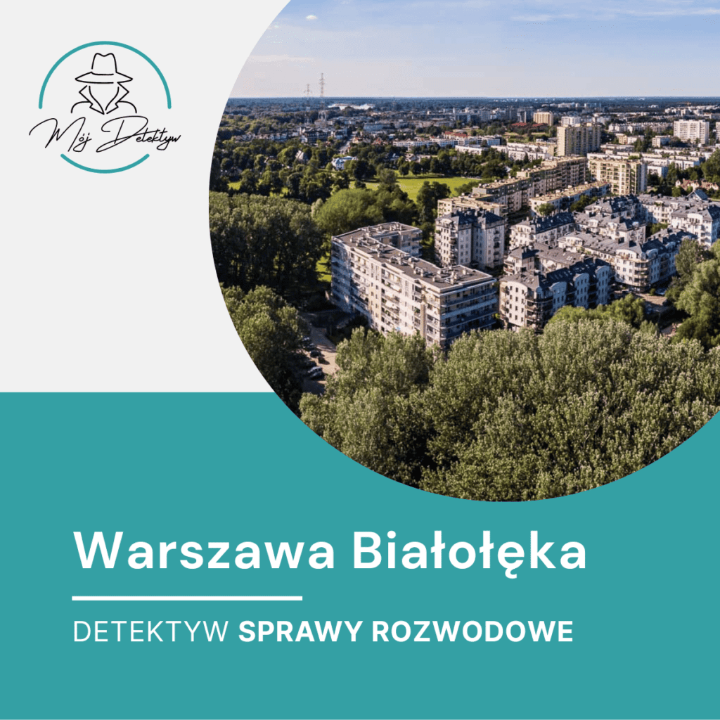 Detektyw Sprawy Rozwodowe Białołęka