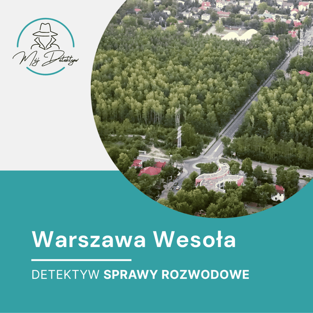 Detektyw Sprawy Rozwodowe Wesoła