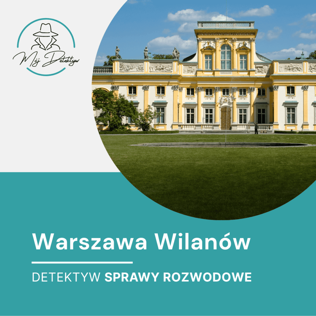 Detektyw Sprawy Rozwodowe Wilanów