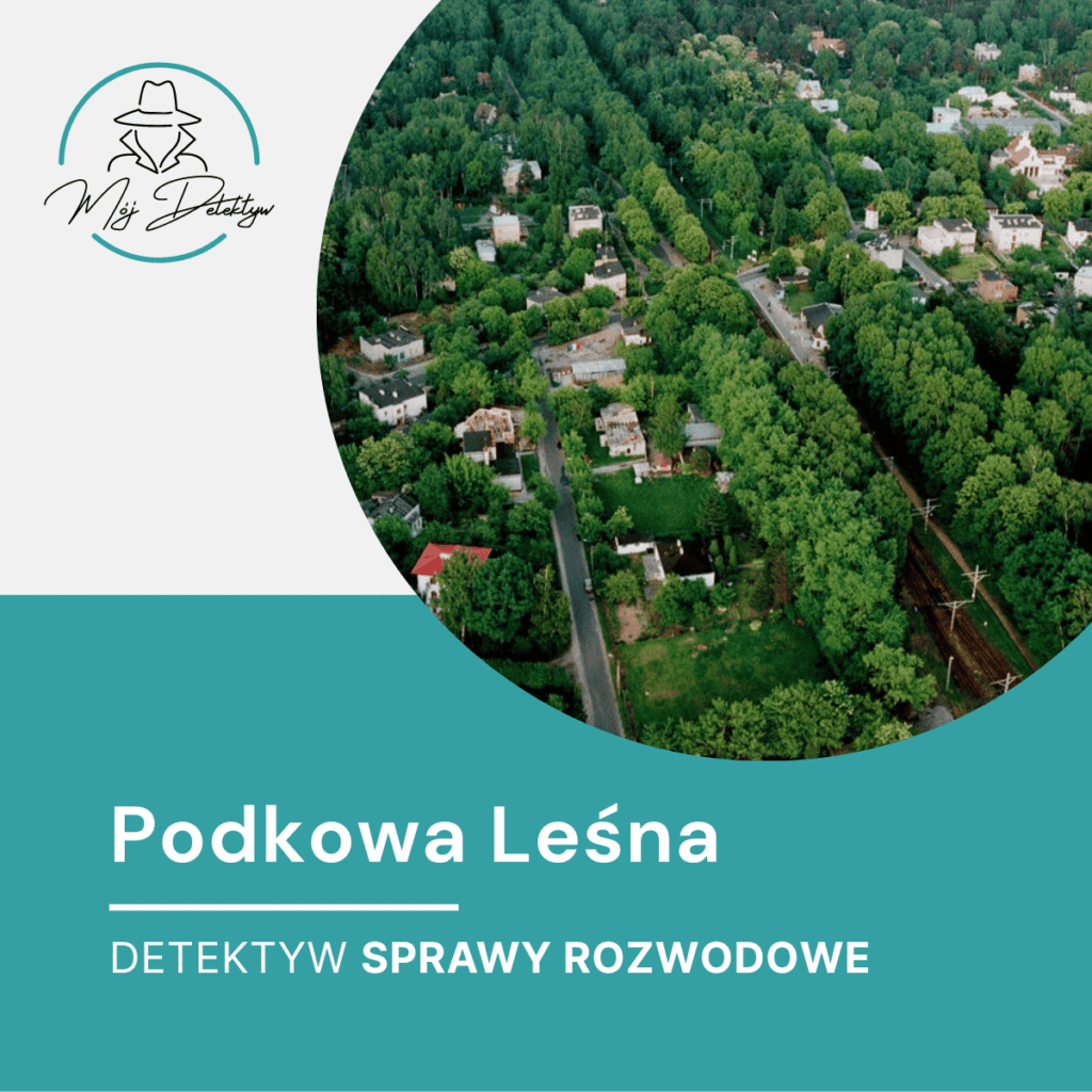 Detektyw Sprawy Rozwodowe Podkowa Leśna