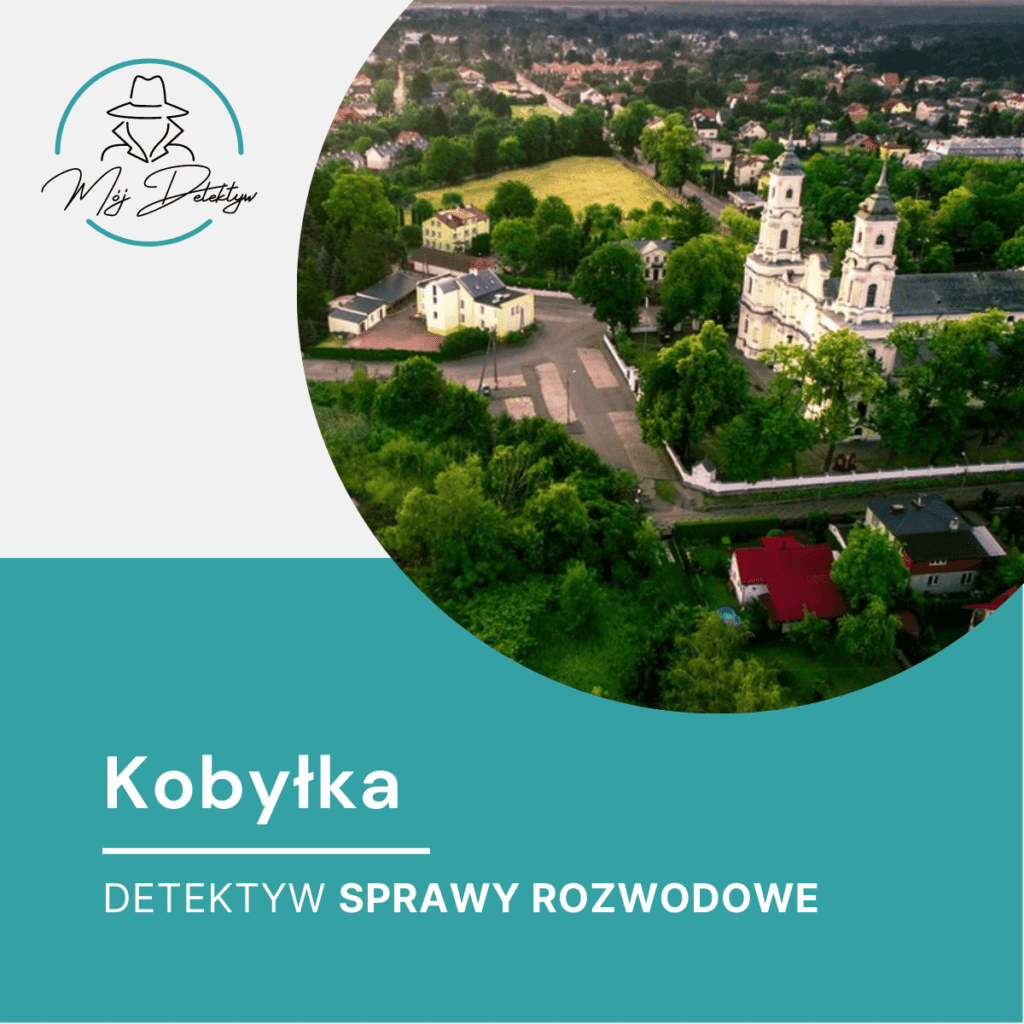 Kobyłka sprawy rozwodowe detektyw