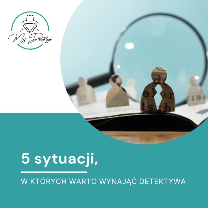 5 sytuacji, w których warto wynająć prywatnego detektywa.